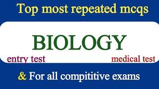 biology mcqs || biology mcqs for entry test || biology mcqs for compititive exams /