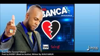 Bunji Garlin - Carnival Tabanca "2014 Soca" (Official Audio)