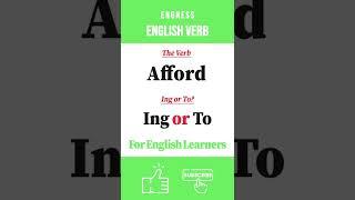 [Ing or To] Afford ing / Afford to?  #Engness