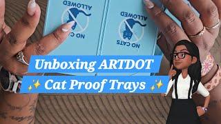 Unboxing ARTDOT ️ Cat Proof Trays ️