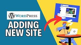 How to Add New Site in WordPress Account 2024?