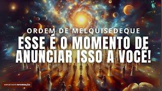 MENSAGEM DA ORDEM DE MELQUISEDEQUE PARA TODOS!