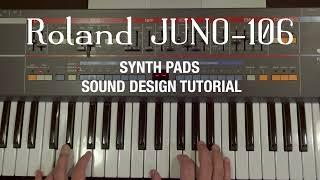 Roland JUNO-106 Synthesizer - Pads Sound Design Tutorial