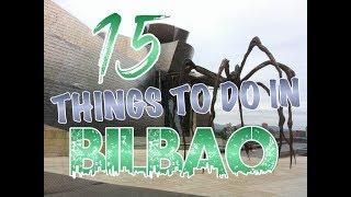 Top 15 Things To Do In Bilbao, Spain