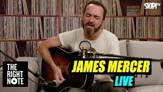 James Mercer of The Shins - 'Name For You' - Live On The Right Note