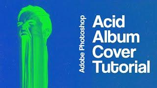 How to make an acid album cover in Photoshop