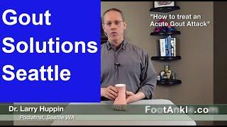 Fast Relief of Gout Pain with Seattle Podiatrist Larry Huppin