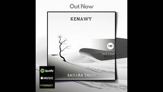 Kenawy - Sahara Tales [Camel VIP Records] Anatolia Cafe  Ethno Downtempo Deep Organic House