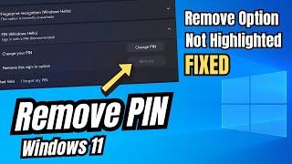 How to Remove PIN from Windows 11 (2023) | Remove Option Not Highlighted FIXED