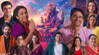 GANPATI SPECIAL Ft Anupama Cast