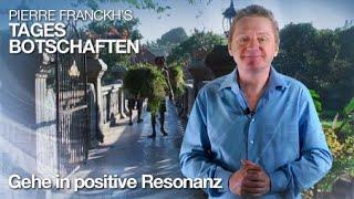 Gehe in positive Resonanz