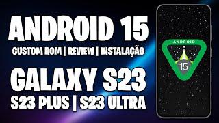 ANDROID 15 HAS ARRIVED FOR GALAXY S23 AND S23 ULTRA | crDroid v11.0 ROM | Review and Installation