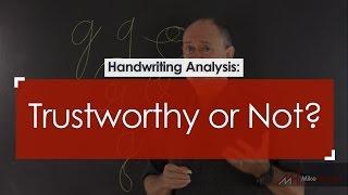 Handwriting Analysis: Trustworthy or Not?