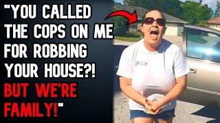 Karen ROBS House, Thinks It's OK Since "She's Family"! COPS Called! - Reddit Stories