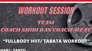 WORKOUT SESSION COACH SHIDI AND COACH AIZAT