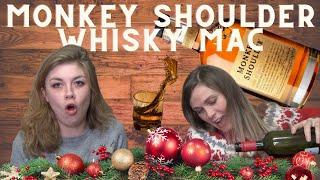 Monkey Shoulder Blended Malt and Whisky Mac Christmas Dramming!