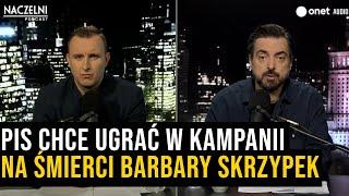 Sekielski: PiS na trumnie Barbary Skrzypek będzie chciało ugrać parę punktów w kampanii