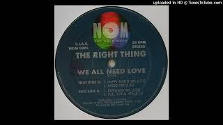 The Right Thing - We All Need Love (Extended Version)