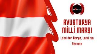 AVUSTURYA MİLLİ MARŞI - Land der Berge, Land am Strome