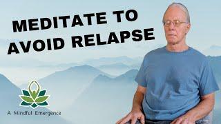 Would You Do Meditation for Addiction Recovery: Here is 1 Reason Why