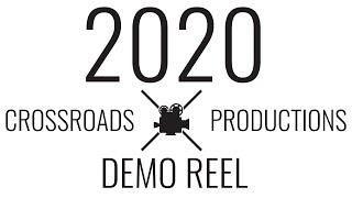 Crossroads Productions Demo Reel (2020)