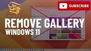 Remove Gallery from File Explorer on Windows 11 2024 Tested