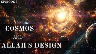 Ep - 3:  The Cosmos, Allah’s Creation | World of the Jinn | Islam & science