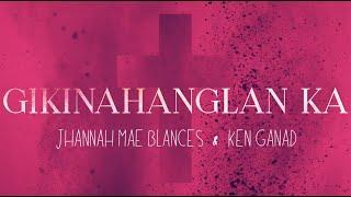 GIKINAHANGLAN KA (Lyric Video) - Jun Gamboa | Jhannah Mae Blances & Ken Ganad (Cover)