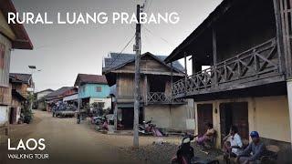 Simple Life of Rural Luang Prabang | Muang Nan, | Rural Laos Travel | WALK A LAOS