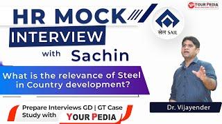 SAIL HR Mock Interview | What is the Relevance of Steel in country Development? | SAIL HR interview