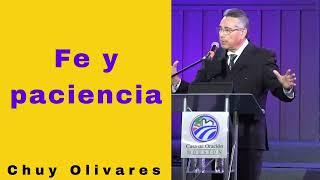 Fe y paciencia - Chuy Olivares 2024