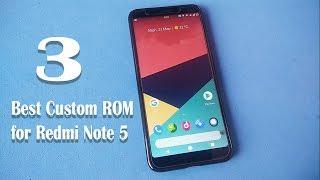 3 Best Custom Rom for Xiaomi Redmi Note 5/Redmi 5 Plus