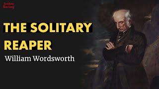 The Solitary Reaper - William Wordsworth poem reading | Jordan Harling Reads