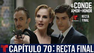 El Conde Amor Y Honor | CAPÍTULO 70 TELEMUNDO