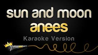 anees - sun and moon (Karaoke Version)