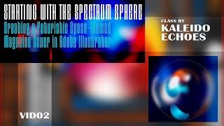 Starting with the Spectrum Sphere