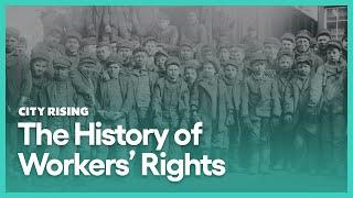 The History of Workers' Rights | City Rising | PBS SoCal