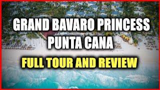 Grand Bavaro Princess Punta Cana ALL INCLUSIVE Resort - Full Tour and Review