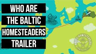 Baltic Homesteaders Youtube Channel Trailer