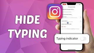 How to Hide Typing on Instagram - Turn Off Typing Indicator on Instagram