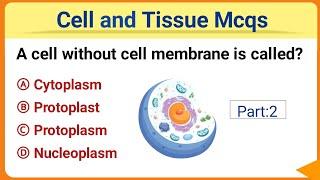 cell and tissue Mcqs | Tissue mcq | cell biology mcq | cell mcq