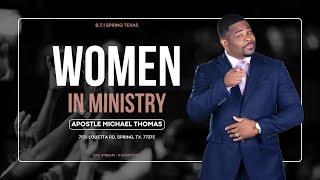 Women In Ministery // Apostle Michael Thomas // Sunday Morning Live