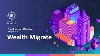 Wealth Migrate New Investors Webinar