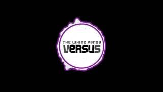 Versus (full album)  The White Panda [HD]