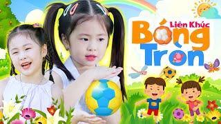 LK Bóng Tròn To, Tròn Tròn Tròn To - Bé Khánh Vy | Nhạc Thiếu Nhi Vui Nhộn Remix Sôi Động Cho Bé 4K