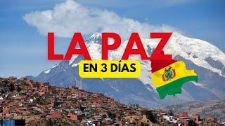 La Paz (Bolivia) en 3 días: sitios que debes visitar 