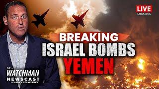 Israel MASSIVE Airstrikes POUND Yemen’s Houthis; Iran's Nuclear Sites Next? | Watchman Newscast LIVE