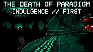 IT'S JUST INCREDIBLE! INDULGENCE-1: THE DEATH OF PARADIGM // PROJECT PURGATORY // P-RANK PLAYTHROUGH