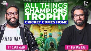 All Things Champions Trophy: Cricket Comes Home Ft. Saad Nasir & Behram Qazi | EP257