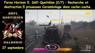 Forza Horizon 5 FH5 Défi Quotidien 2/7 Recherche et destruction. 5 prouesses Carambolage cache-cache